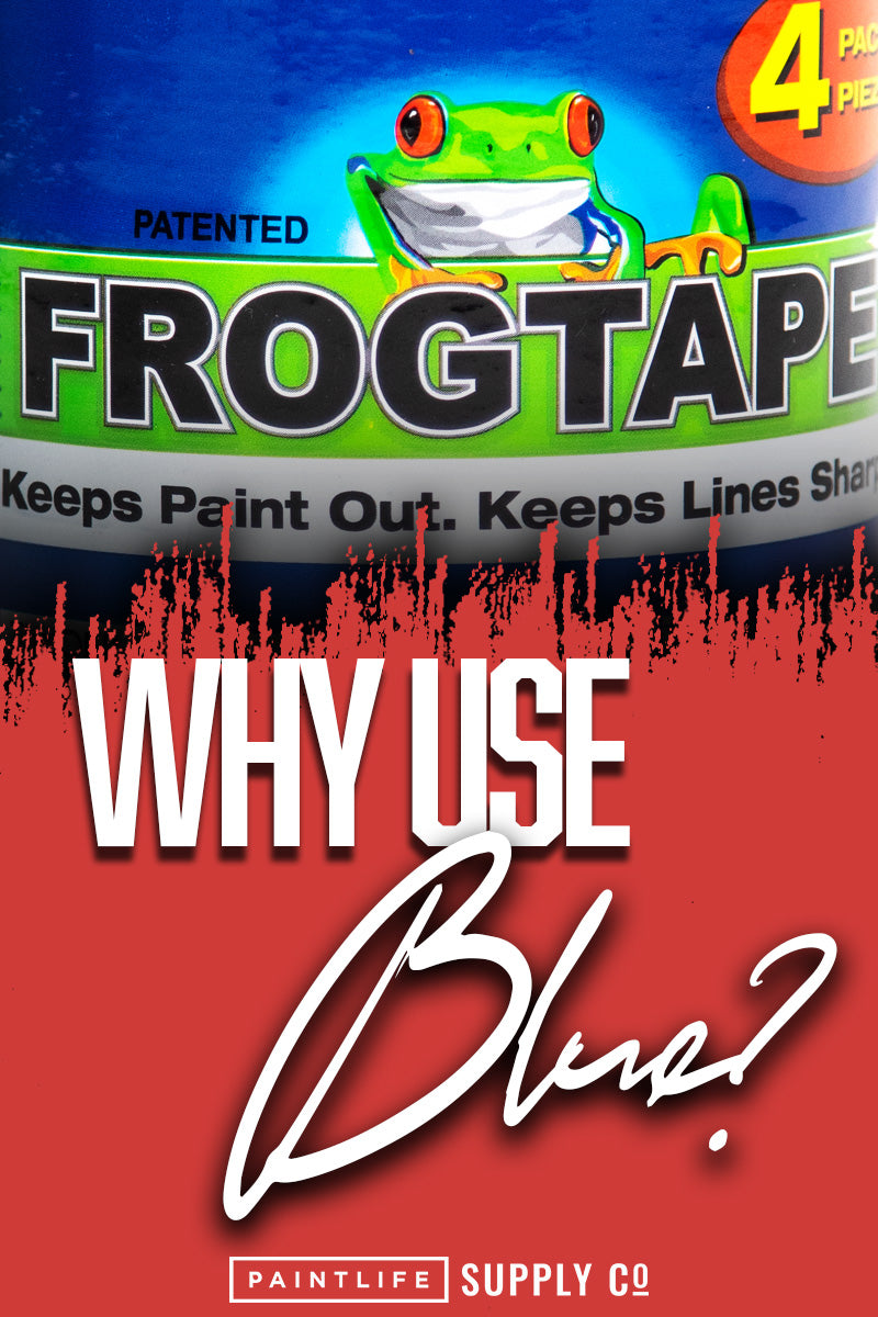 Why use blue painters tape.  FrogTape tips.